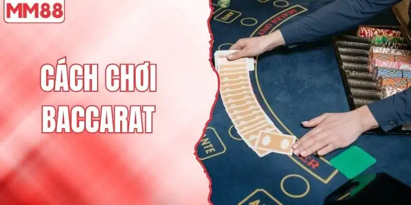 Cách Chơi Baccarat - Bí Mật Sau Những Ván Thắng 100 Triệu 1 Cách chơi baccaarat
